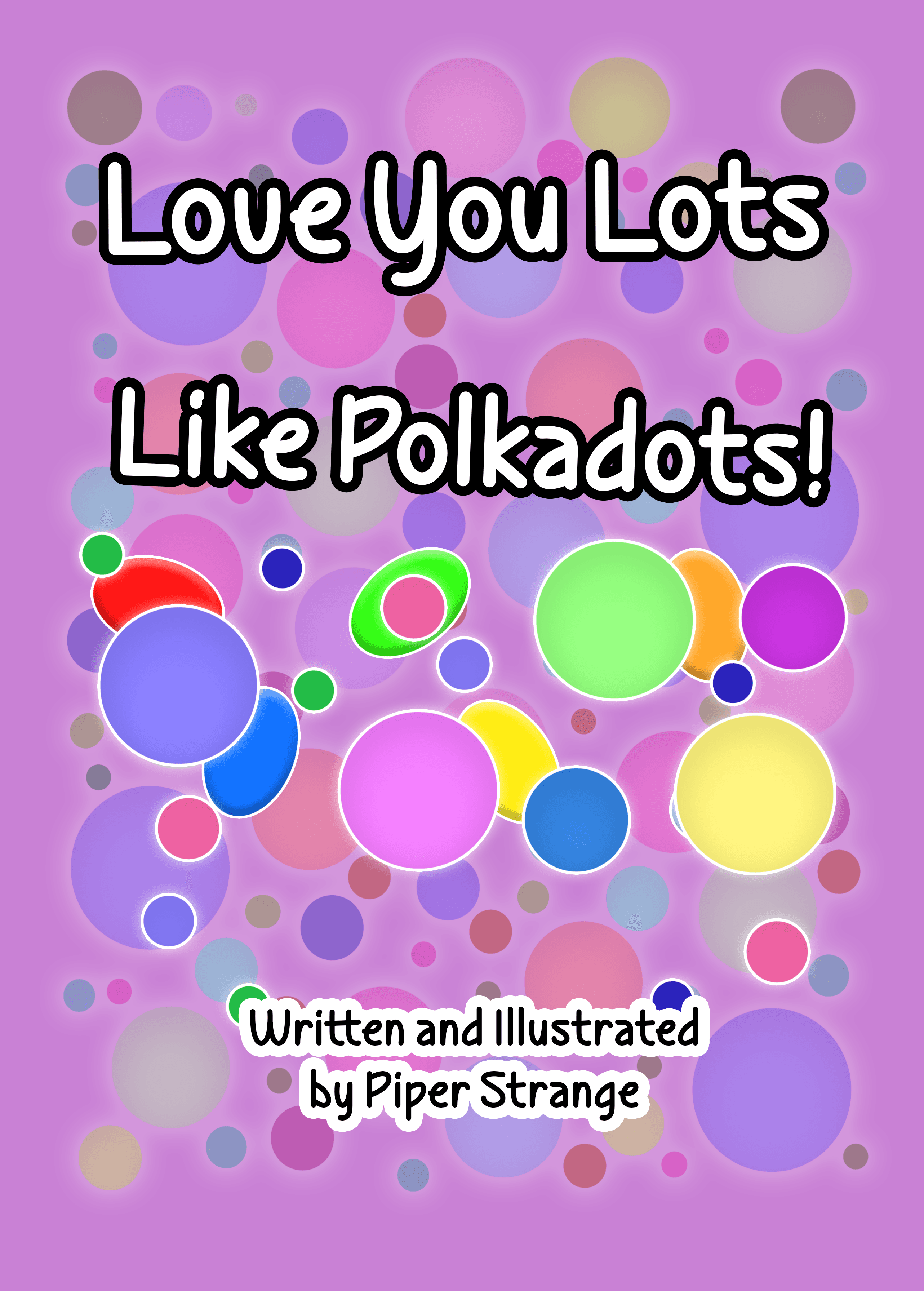 The cover of Love You Lots Like Polkadots, written and illustrated by Piper Strange