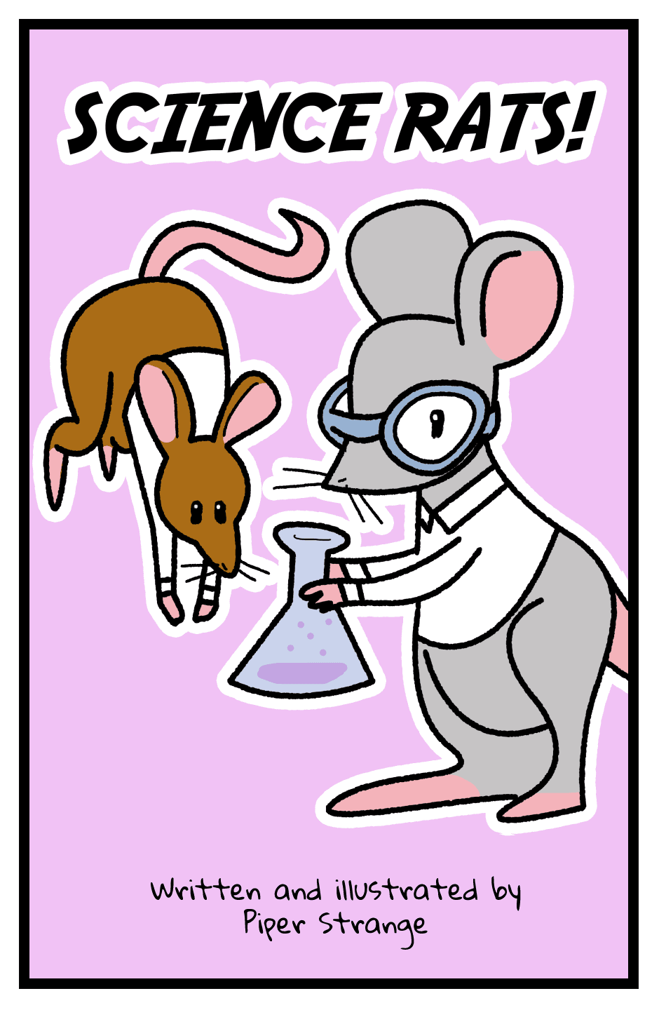 The cover of SCIENCE RATS, written and illustrated by Piper Strange.